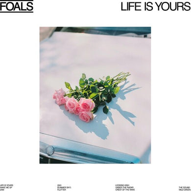 Foals: Life Is Yours (Vinyl LP)