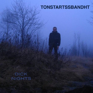 Tonstartssbandht: Dick Nights (Vinyl LP)