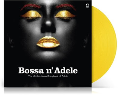 Bossa N Adele / Various: Bossa N Adele / Various (Yellow Vinyl) (Vinyl LP)