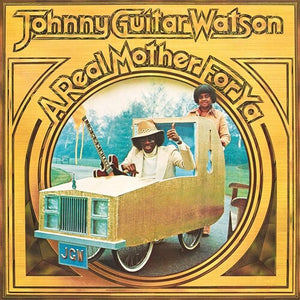 Watson, Johnny Guitar: A Real Mother For Ya (Vinyl LP)