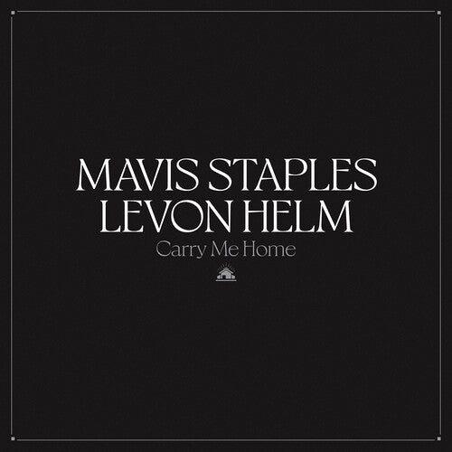 Staples, Mavis / Helm, Levon: Carry Me Home (Vinyl LP)