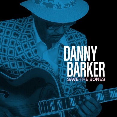 Barker, Danny: Save The Bones (Translucent Gray) (Vinyl LP)
