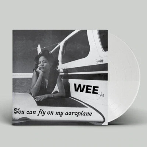 Wee: You Can Fly On My Aeroplane [Limited White Colored Vinyl] (Vinyl LP)