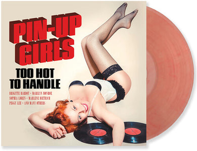 Pin-Up Girls Vol. 1: Too Hot To Handle (Various Artists)by Various Artists (Vinyl Record)