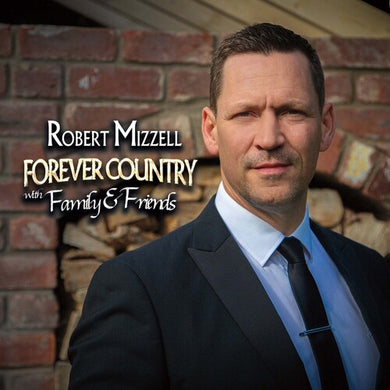 Mizzell, Robert: Forever Country With Family & Friends (Vinyl LP)