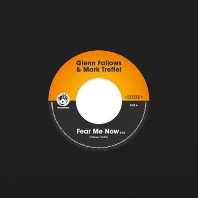 Fallows, Glenn / Treffel, Mark: Fear Me Now (7-Inch Single)