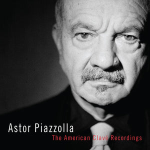 Piazzolla, Astor: The American Clave Recordings (Vinyl LP)