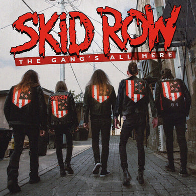 Skid Row: The Gang's All Here (Vinyl LP)