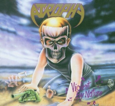 Atrophy: Violent By Nature (Vinyl LP)