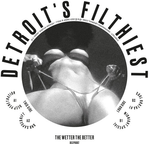 Detroit's Filthiest: Wetter The Better (12-Inch Single)