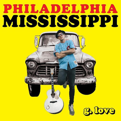 G.Love & Special Sauce: Philadelphia Mississippi (Vinyl LP)