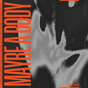 Maybe A Bodyby Sdh (Vinyl Record)