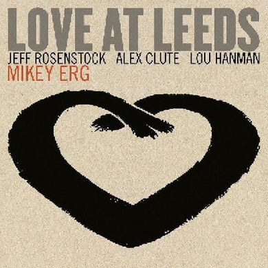 Erg, Mikey: Love At Leeds (Vinyl LP)