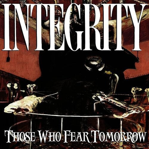 Integrity: Those Who Fear Tomorrow (Vinyl LP)