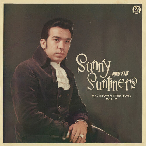 Sunny & Sunliners: Mr. Brown Eyed Soul Vol. 2 (Vinyl LP)