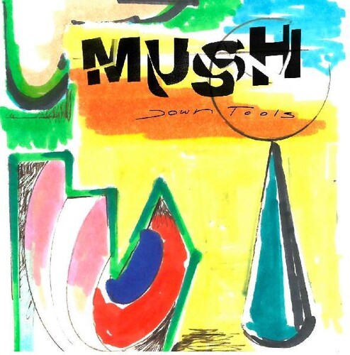 Mush: Down Tools (Vinyl LP)