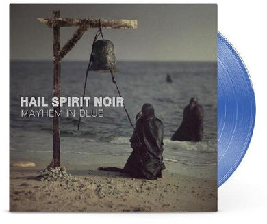 Hail Spirit Noir: Mayhem In Blue (Vinyl LP)