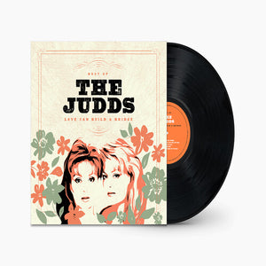 Judds: Love Can Build A Bridge: Best Of The Judds (Vinyl LP)