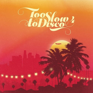 Too Slow to Disco 4 / Various: Too Slow to Disco 4 (Various Artists) (Vinyl LP)