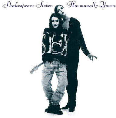 Shakespears Sister: Hormonally Yours (Vinyl LP)