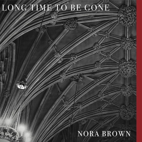 Brown, Nora: Long Time To Be Gone (Vinyl LP)