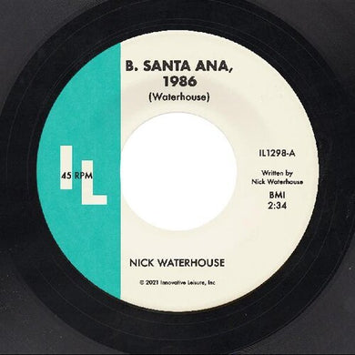 Waterhouse, Nick: B. Santa Ana / Pushing Too Hard (7-Inch Single)