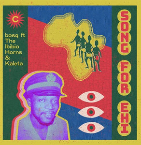 Bosq Ft Kaleta & the Ibibio Horns: Song For Ehi (Vinyl LP)