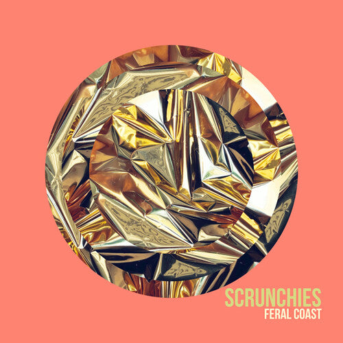 Scrunchies: Feral Coast (Vinyl LP)