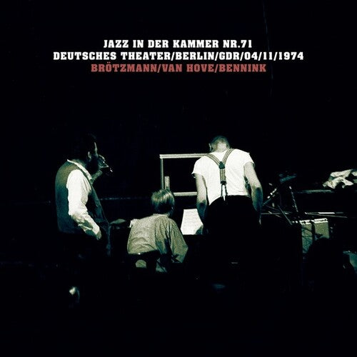 Brotzmann, Peter / Hove, Fred Van / Bennink, Han: Jazz in der Kammer Nr 71 (Vinyl LP)