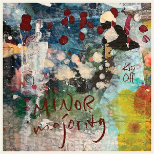 Minor Majority: Kiss Off (Vinyl LP)