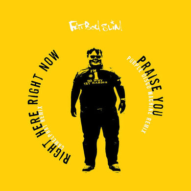 Fatboy Slim: Praise You (Purple Disco Machine Remix) / Right Here Right Now (Camelphat Remix) - Limited Black Vinyl (12-Inch Single)