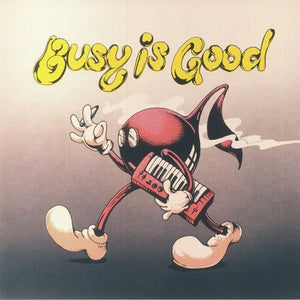 Busy Is Good / Various: Busy Is Good / Various (Vinyl LP)