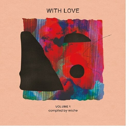 With Love Volume 1 : Compiled by Miche / Various: With Love Volume 1 : compiled by Miche (Various Artists) (Vinyl LP)