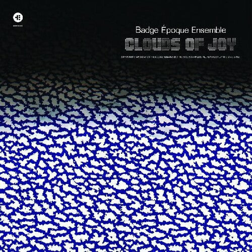 Badge Epoque Ensemble: Clouds Of Joy (Vinyl LP)