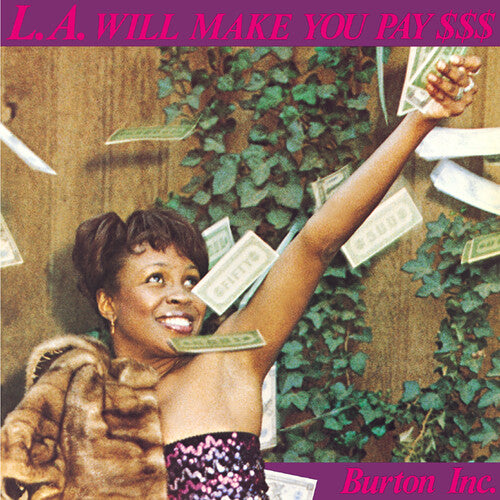 Burton Inc.: L.a. Will Make You Pay $$$ (Vinyl LP)