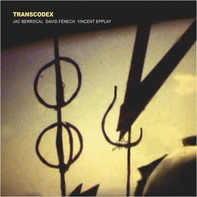 Berrocal, Jac / Fenech, David/ Epplay, Vincent: Transcodex (Vinyl LP)
