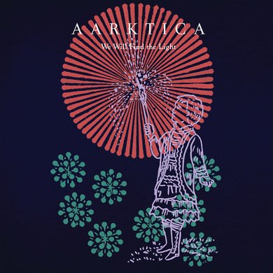 Aarktica: We Will Find The Light (Vinyl LP)