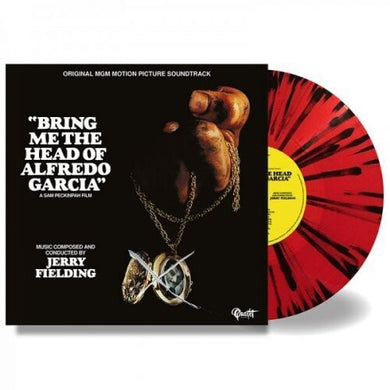 Fielding, Jerry: Bring Me The Head Of Alfredo Garcia (Original Soundtrack) - Blood Red & Black Splatter Colored Vinyl (Vinyl LP)