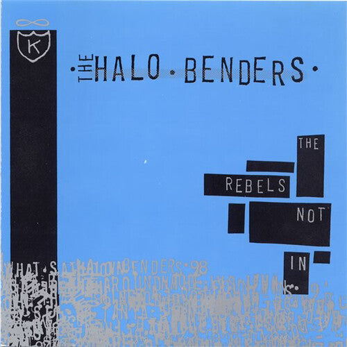 Halo Benders: Rebels Not in (Vinyl LP)