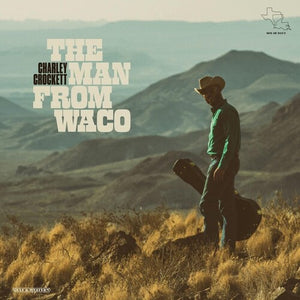 Crockett, Charley: The Man From Waco (Vinyl LP)