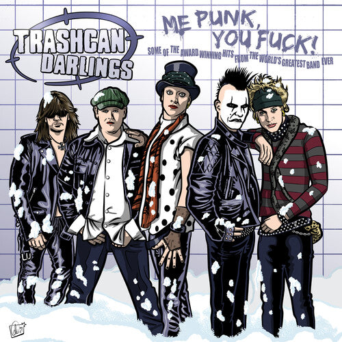 Trashcan Darlings: Me Punk You Fuck (Vinyl LP)