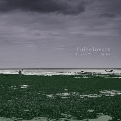 Pulselovers: Circles Within Circles (Vinyl LP)