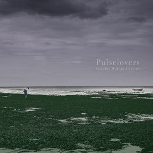 Pulselovers: Circles Within Circles (Vinyl LP)