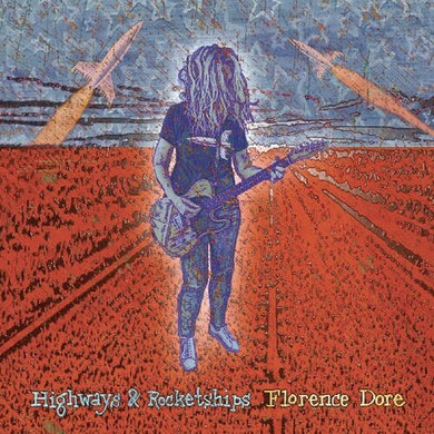 Dore, Florence: Highways & Rocketships (Vinyl LP)