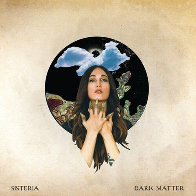 Sisteria: Dark Matter (Vinyl LP)