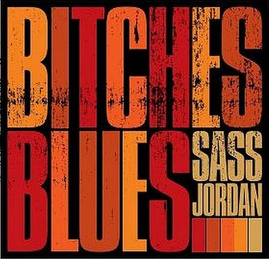 Jordan, Sass: Bitches Blues (Vinyl LP)