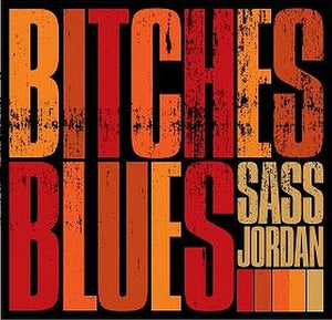 Jordan, Sass: Bitches Blues (Vinyl LP)