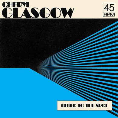 Glasgow, Cheryl: Glued To The Spot - Clear Blue (7-Inch Single)