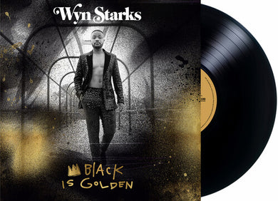 Starks, Wynn: Black Is Golden (Vinyl LP)
