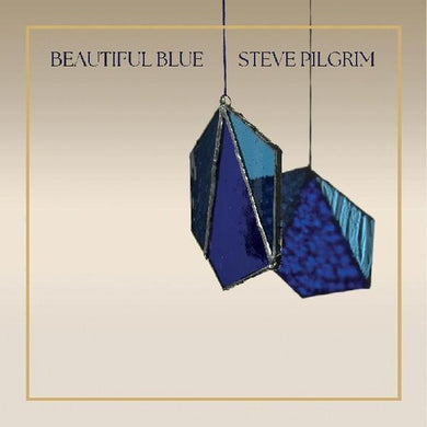 Pilgrim, Steve: Beautiful Blue (Vinyl LP)